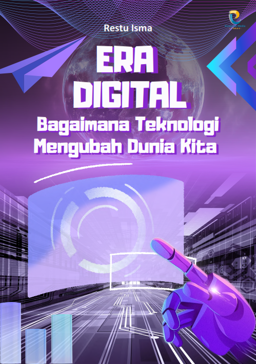 Era Digital: Bagaimana Teknologi Mengubah Dunia Kita